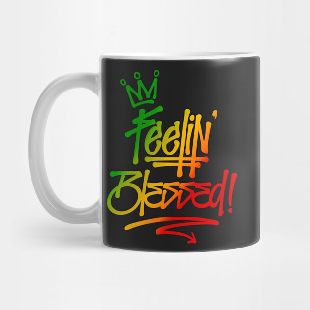 Feelin&#39; Blessed Graffiti Tag Style Rasta Colors Reggae by rastauniversity